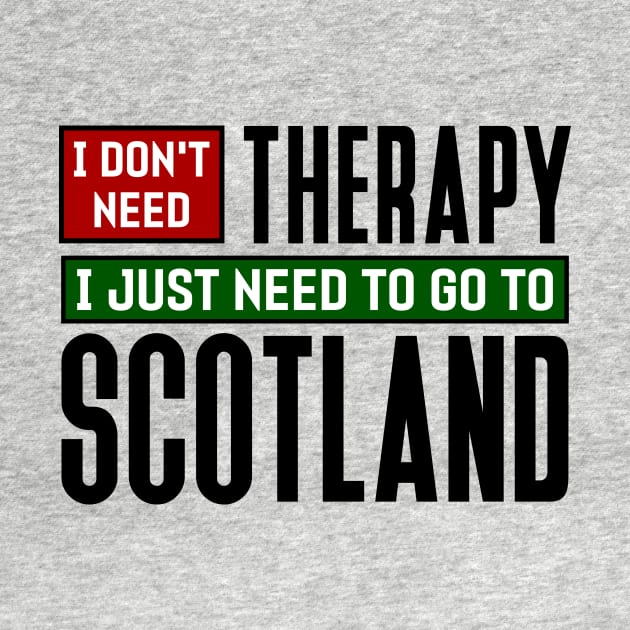 I don't need therapy, I just need to go to Scotland by colorsplash